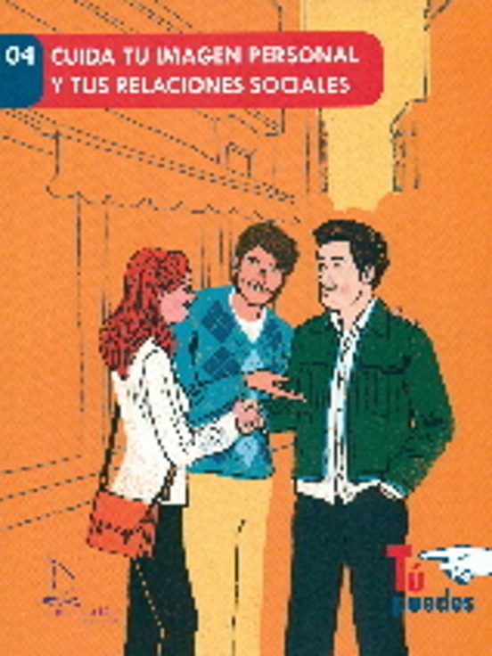 Cuida tu imagen personal y tus relaciones sociales