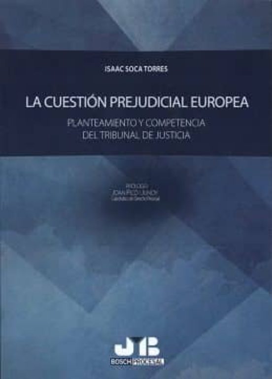 La Cuestión Prejudicial Europea