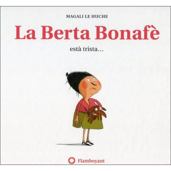 La Berta Bonafè Està Trista