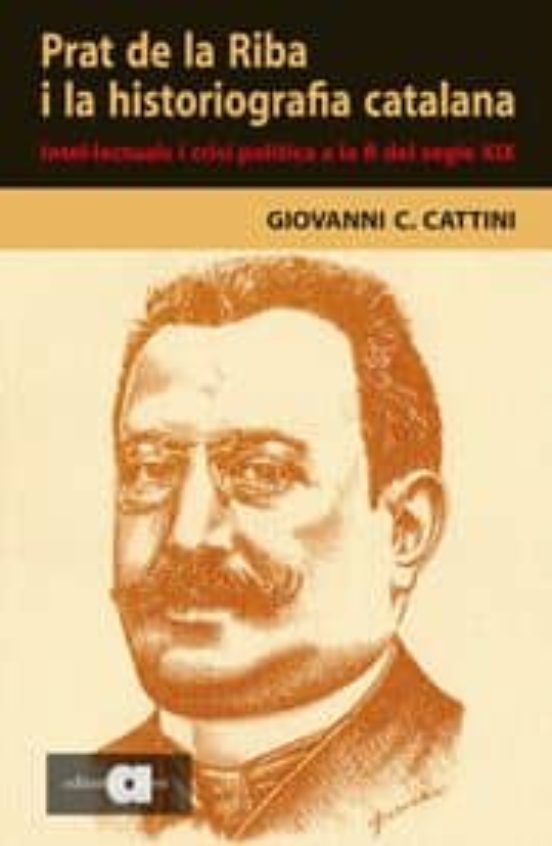 Prat De La Riba I La Historiografia Catalana