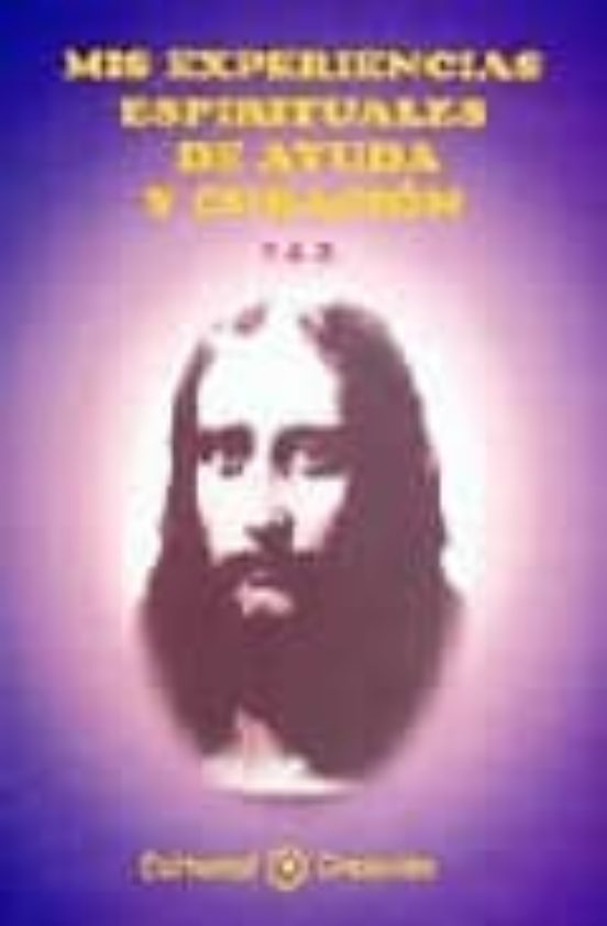 Mis Experiencias Espirituales De Ayuda Y Curación