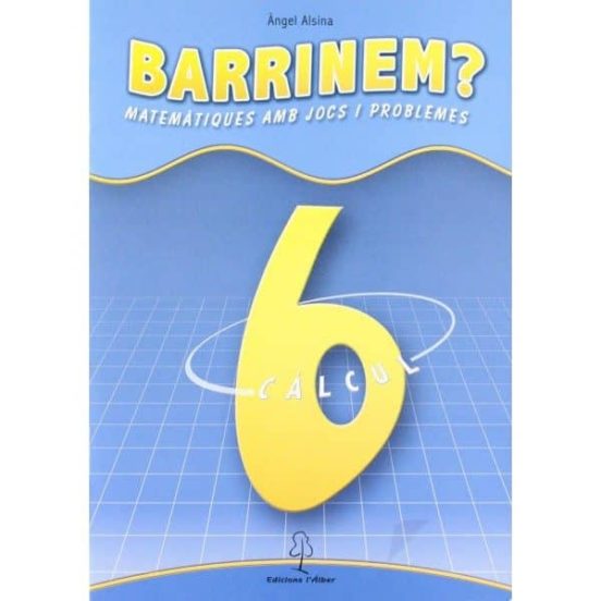 Barrinem? Matemàtiques Amb Jocs I Problemes Càlcul 6 Educació Primària