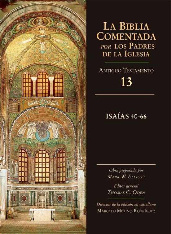 La Biblia Comentada Por Los Padres De La Iglesia: Isaias 40-66