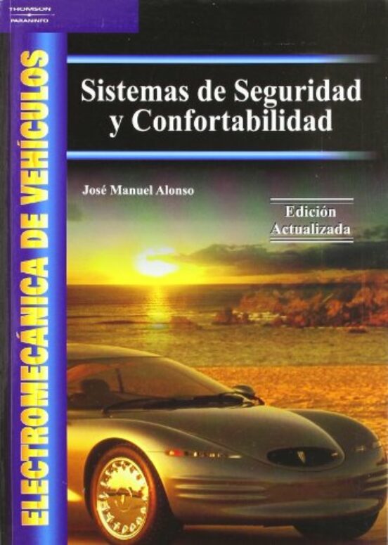 Electromecánica De Vehículos. Sistemas De Seguridad Y Confortabilidad