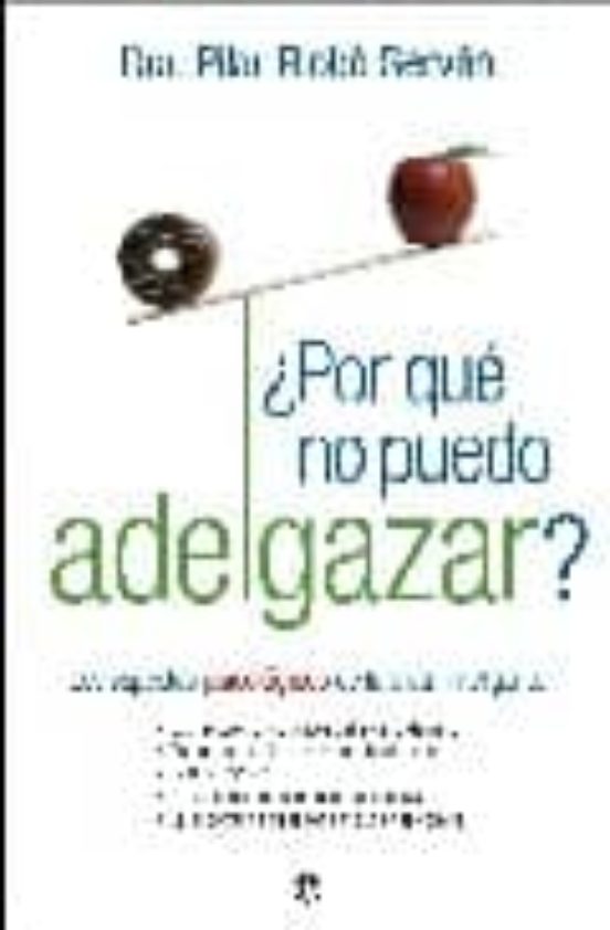 ¿por Que No Puedo Adelgazar?: Los Aspectos Psicologicos De La Die Ta I