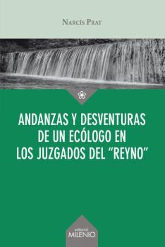 Andanzas Y Desventuras De Un Ecólogo En Los Juzgados Del“reyno”