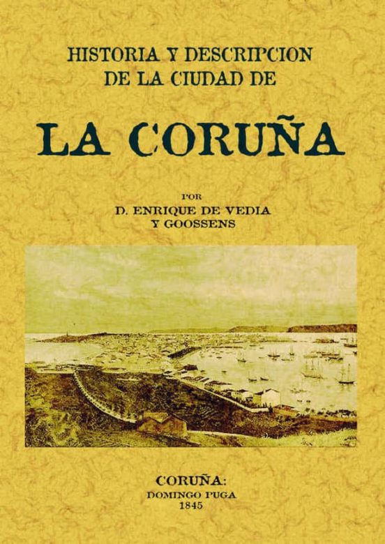 La Coruña. Historia Y Descripcion De La Ciudad