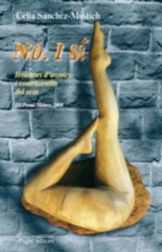 No I Si: Histories D Ironies I Contrasentits Del Sexe
