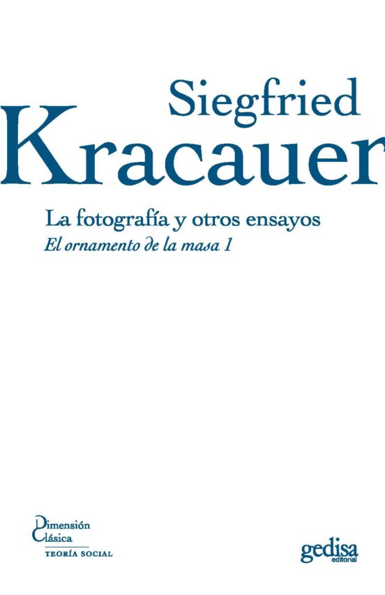 La Fotografia y Otros Ensayos: El Ornamento de la Masa 1