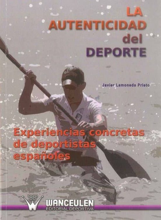 La Autenticidad Del Deporte: Experiencias Concretas De Deportista S Es