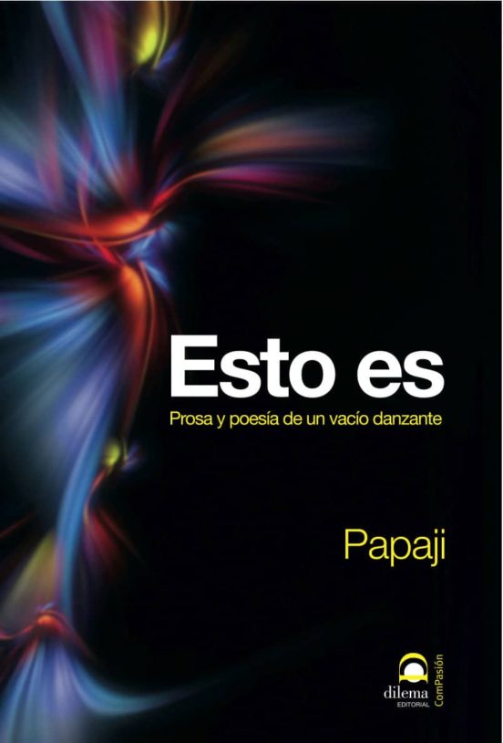 Esto Es: Prosa Y Poesia De Un Vacio Danzante