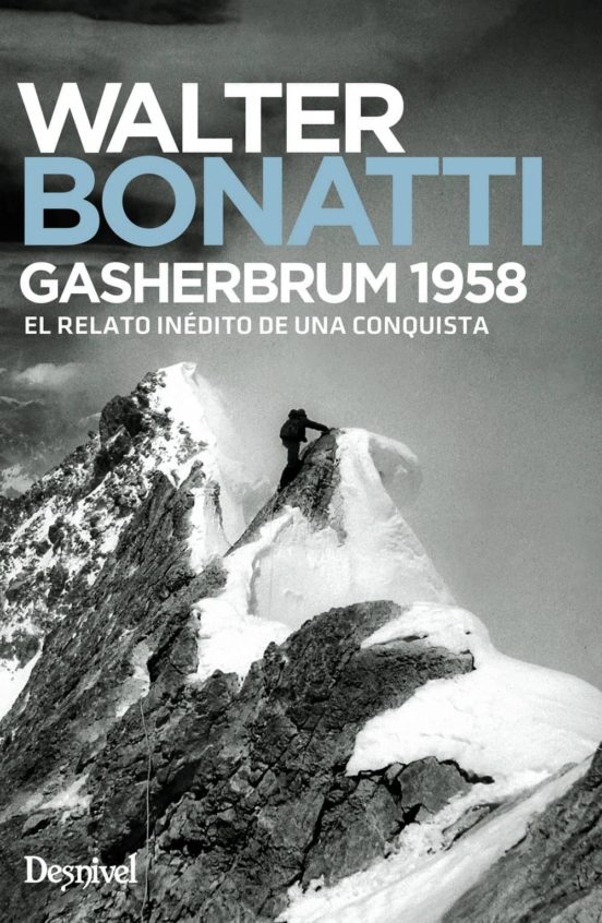 Gasherbrum 1958. El Relato Inedito de una Conquista
