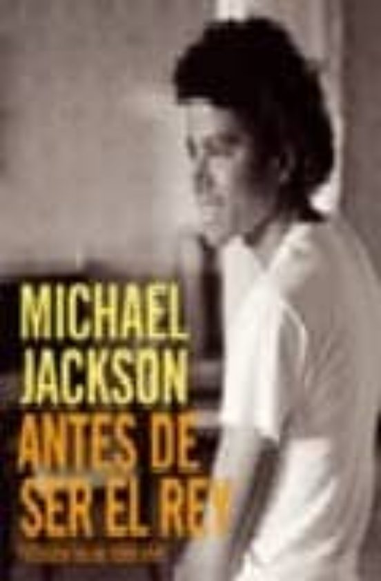 Michael Jackson: Antes de Ser el Rey