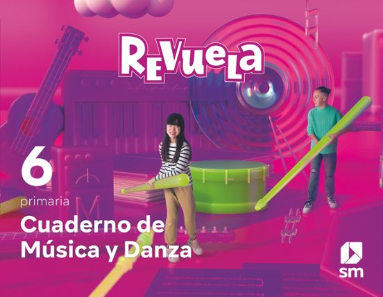 Musica 6º Educacion Primaria Cuaderno Proyecto Revuela Ed 2023 Mec