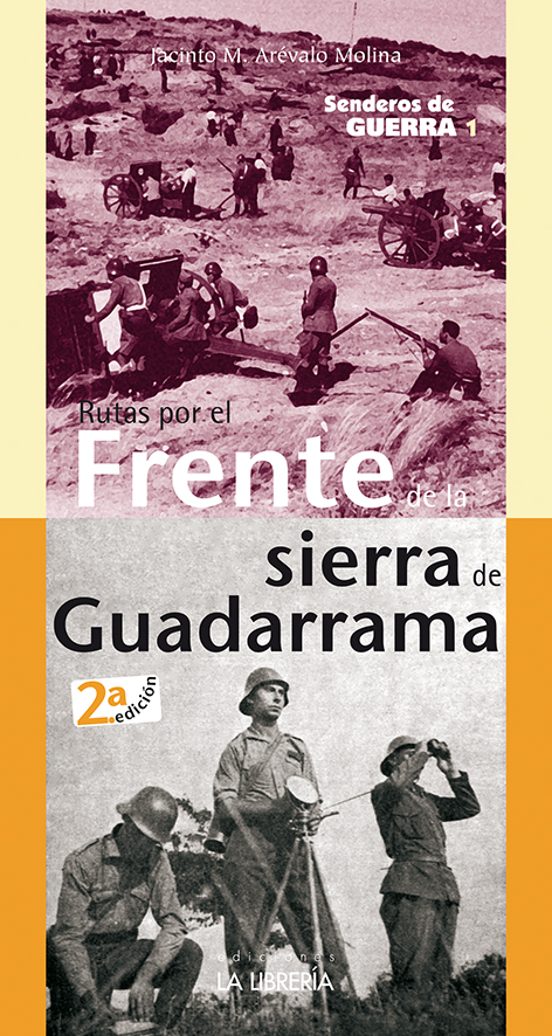 Rutas Por El Frente De La Sierra De Guadarrama. Senderos De Guerra 1