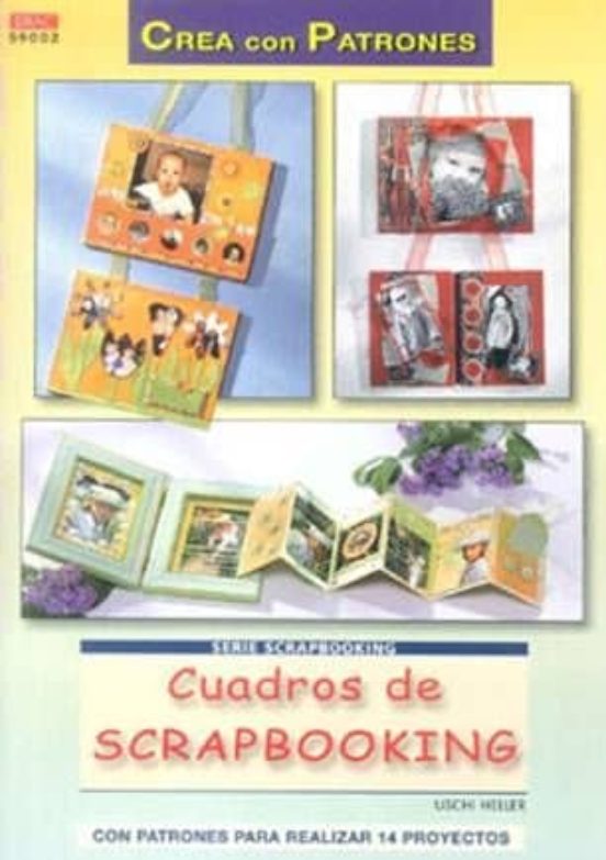 Cuadros De Scrapbooking: Con Patrones Para Realizar 14 Proyectos