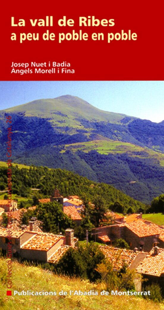 La Vall De Ribes: A Peu De Poble En Poble