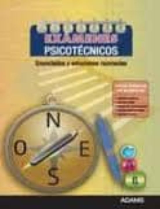 Exámenes Psicotécnicos. Enunciados Y Soluciones Razonadas