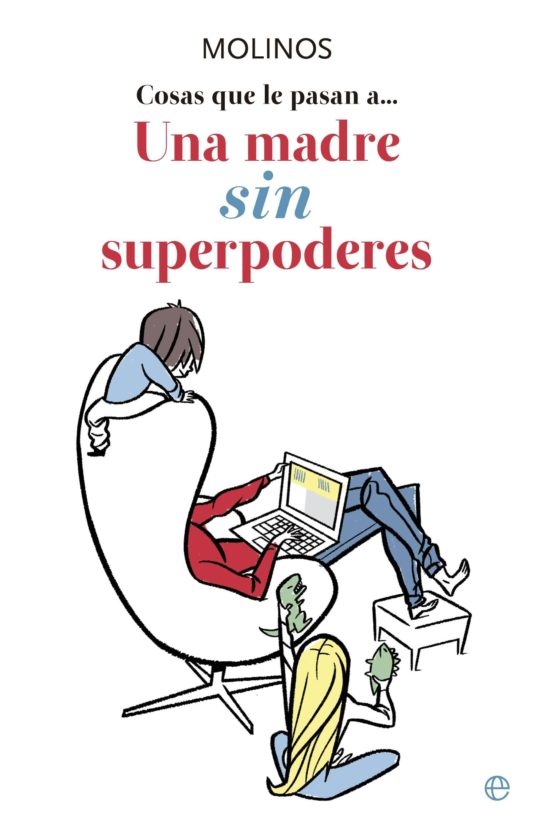 Cosas Que Le Pasan A Una Madre Sin Superpoderes