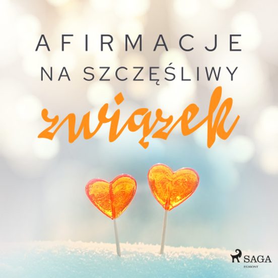 Afirmacje Na Szczęśliwy Związek