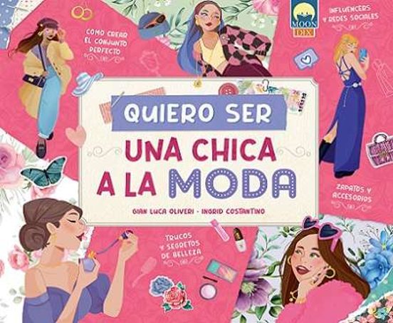 Quiero Ser Una Chica A La Moda