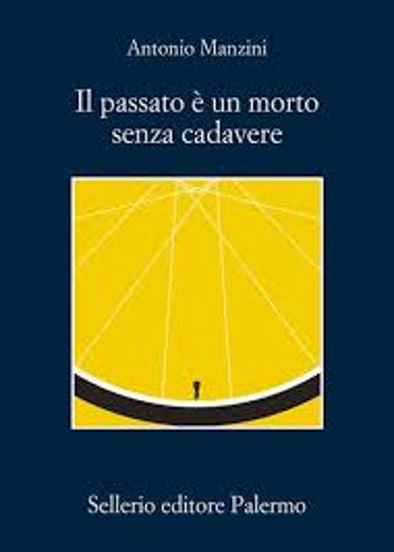 Il Passato È un Morto Senza Cadavere
