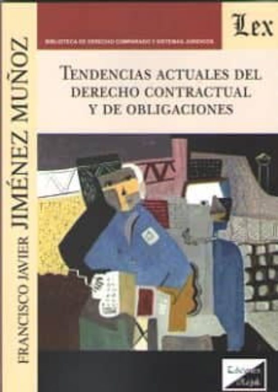 Tendencias Actuales del Derecho Contractual y de Obligaciones