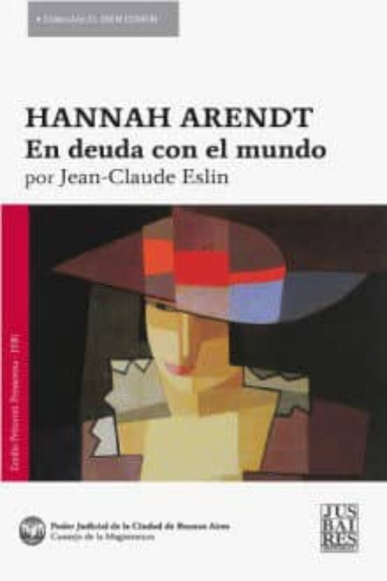 Hannah Arendt: En Deuda Con El Mundo