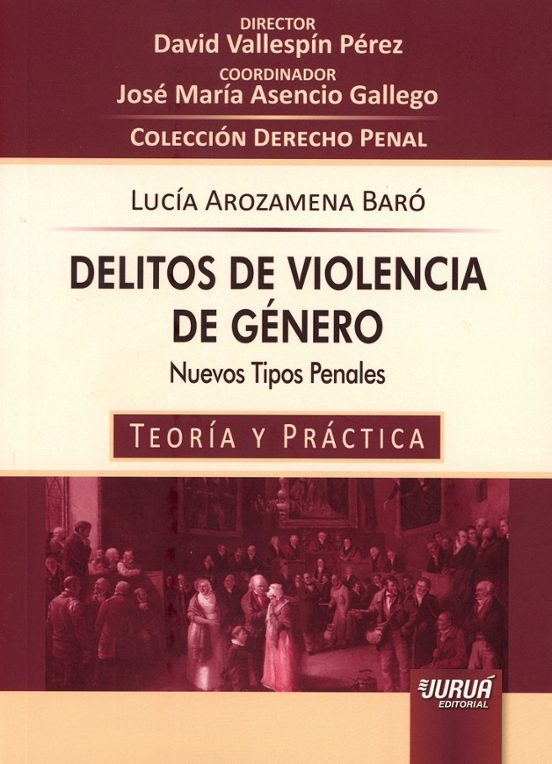Delitos De Violencia De Género. Nuevos Tipos Penales
