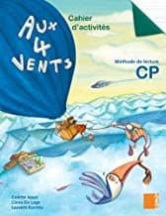Aux 4 Vents Cp : Cahier D Activités