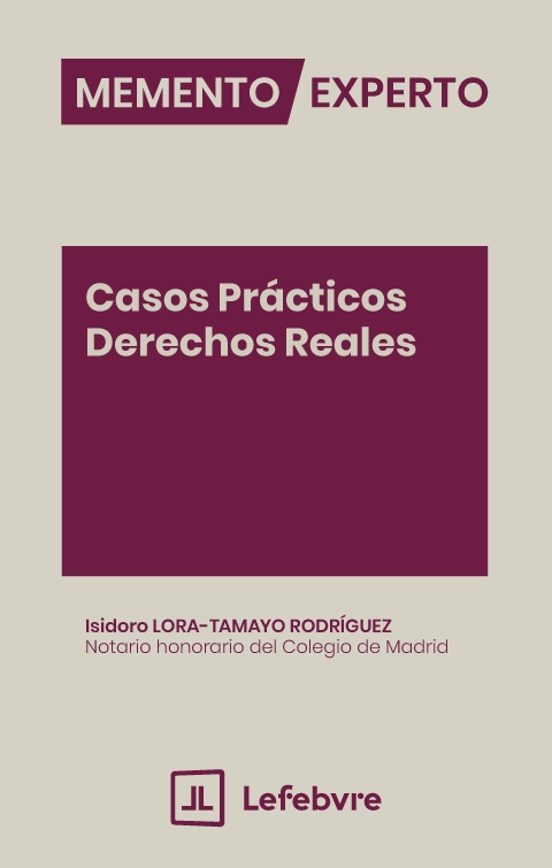 Memento Experto Casos Prácticos Derechos Reales. Adaptados Al Pro Gram
