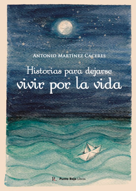 Historias para Dejarse Vivir por la Vida