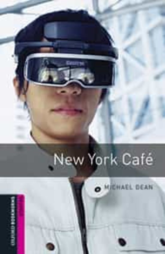 Oxford Bookworms Library Starter. New York Cafe