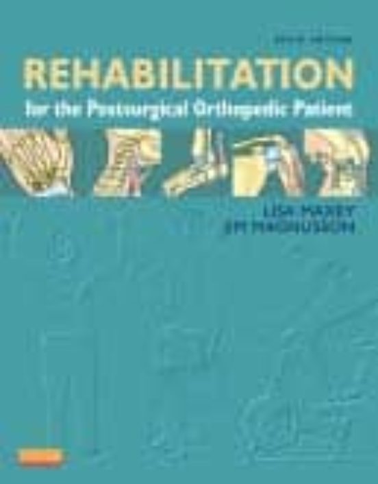 Rehabilitacion For The Postsurgical Orthopedic Patient