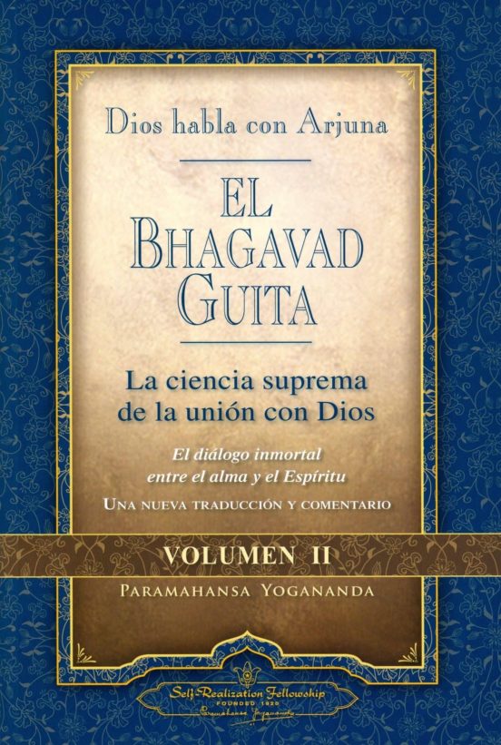 El Bhagavad Guita - Dios Habla Con Arjuna: La Ciencia Suprema De La Un