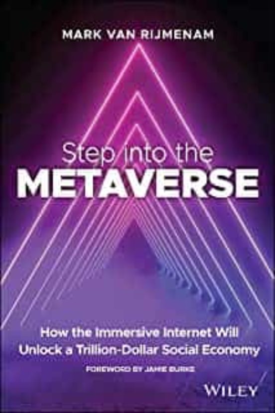 Step Into The Metaverse: How The Immersive Internet Will Unlock A Tril