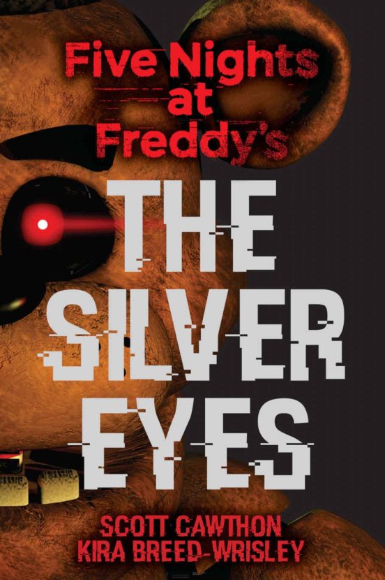 Five Nights At Freddy S: The Silver Eyes