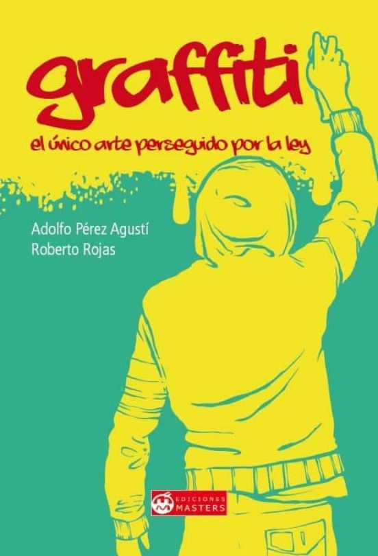 Graffiti: El Unico Arte Perseguido Por La Ley