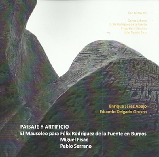 Paisaje Y Artificio: El Mausoleo Para Félix Rodríguez De La Fuent E En