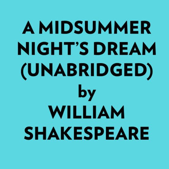 A Midsummer Night’s Dream