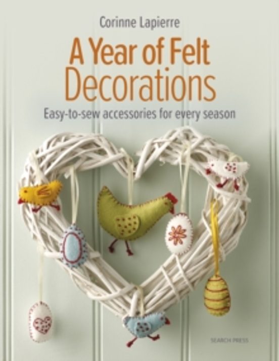 A Year Of Felt Decorations
