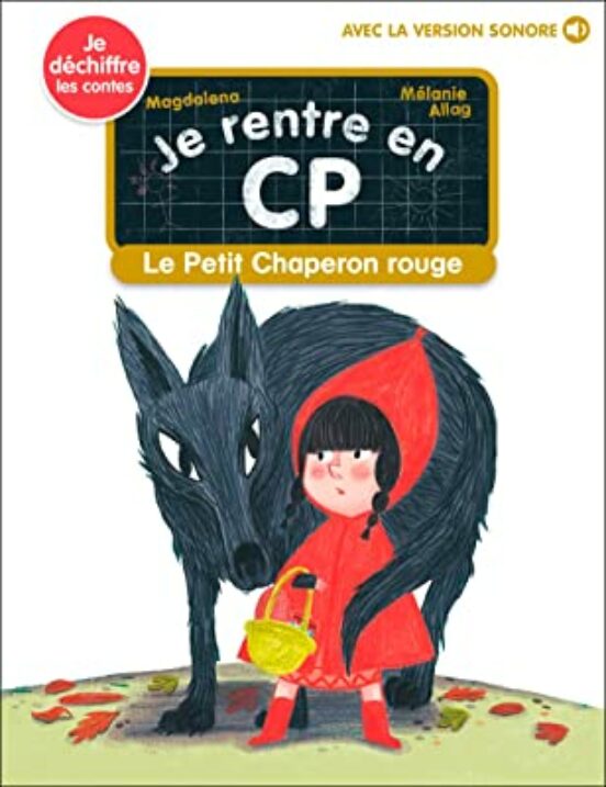 Je Rentre En Cp. Vol. 19. Le Petit Chaperon Rouge
