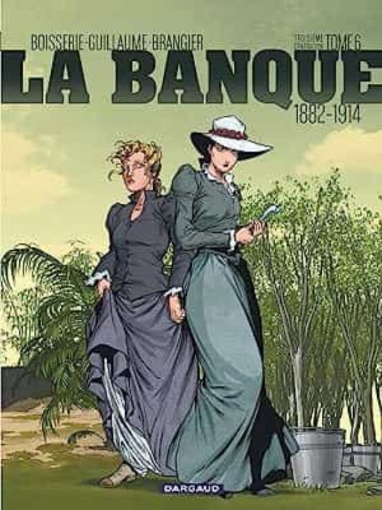 La Banque: Troisième Génération: 1882-1914. Vol. 6