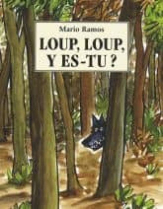 Loup Loup Y Es Tu