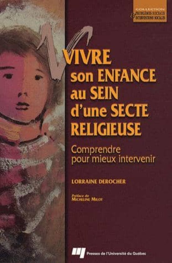 Vivre Son Enfance Au Sein D Une Secte Religieuse: Comprendre Pour Mieu