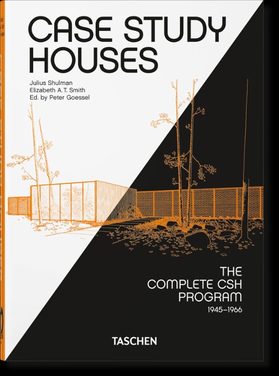 Case Study Houses. The Complete CSH Program 1945-1966. 45th Ed