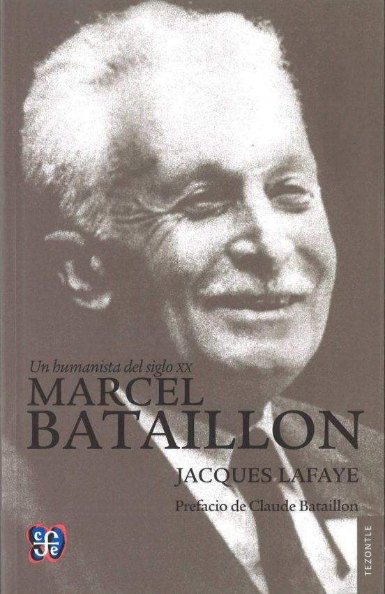 Un Humanista Del Siglo Xx: Marcel Bataillon