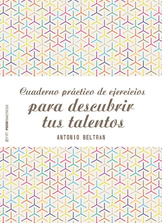 Cuaderno Práctico De Ejercicios Para Descubrir Tus Talentos