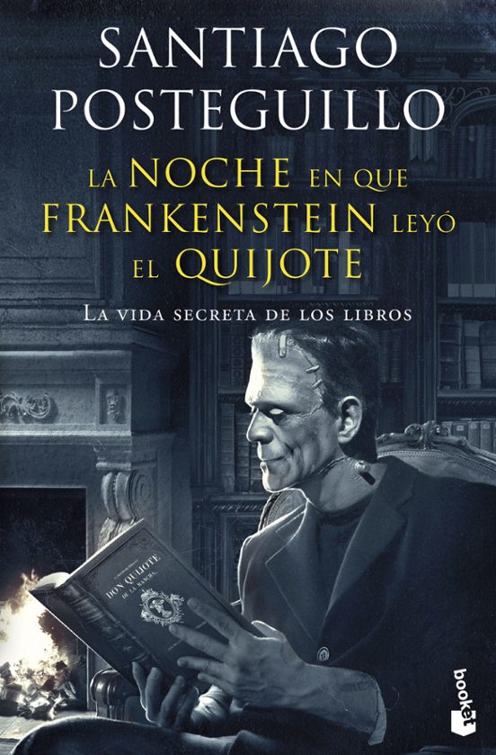 La Noche En Que Frankenstein Leyó El Quijote