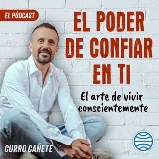 Curro Cañete. El Arte De Vivir Conscientemente